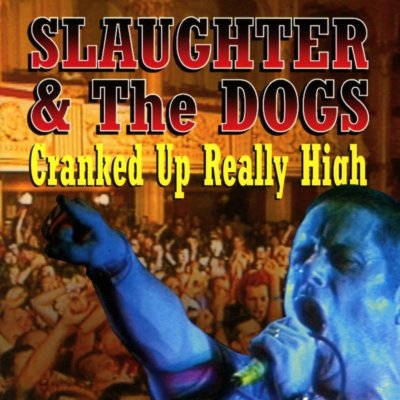 Slaughter & the Dogs - Cranked Up Really High (2017)  CD  NEW/SEALED  SPEEDYPOST