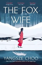 The Fox Wife an enchanting historical mystery from the New York Times bestsel...