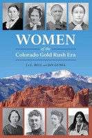 Women Of The Colorado Go*D Rush Era | J. V. L. Bell (U. A.) | Taschenbuch | 2023