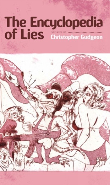 The Encyclopedia of Lies by Christopher Gudgeon 9781772140750 NEW - Image 2