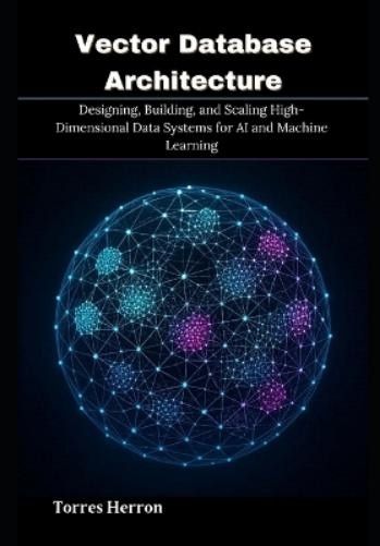 Herron Torres Vector Database Architecture (UK IMPORT) Book NEW