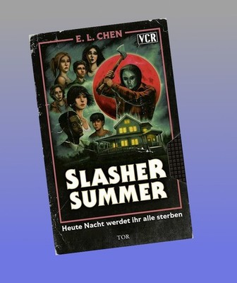 Slasher Summer: Heute Nacht werdet ihr alle sterben E. L. Chen Neu ab 23.09.2026