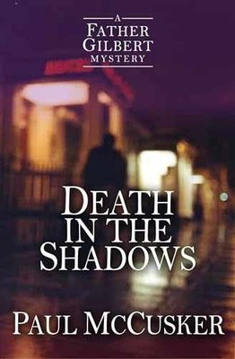 Death in the Shadows (Father Gilbert - Paperback, by McCusker Paul - Very Good