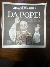 Chicago SunTimes Pope Leo XIV Robert “Bob” Prevost Newspaper 5-9-25 DA POPE!