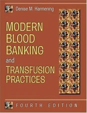 Modern Blood Banking and Transfusion Practices by Denise M. Harmening