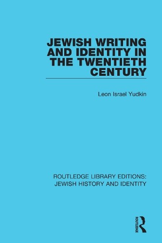 Jewish Writing and Identity in the Twentieth Century by Leon ... - 9780367461454