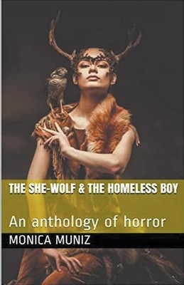 The She Wolf & The Homeless Boy Monica Muniz Taschenbuch Englisch 2021