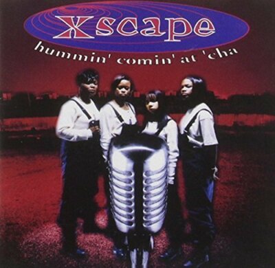 Xscape Hummin' comin' at 'cha (1993)  [CD]