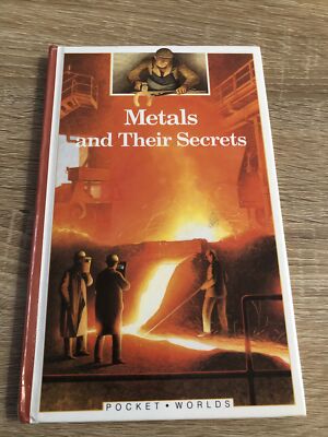Metals and Their Secrets (Pocket Worlds S.) (Hardcover)- Reymond, Jean-Pie