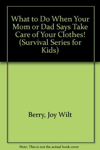 What to Do When Your Mom or Dad Says 