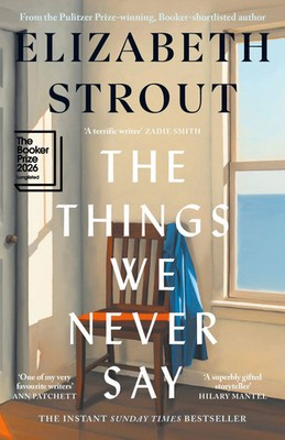 The Things We Never Say | Elizabeth Strout | Buch | 202 S. | Englisch | 2026