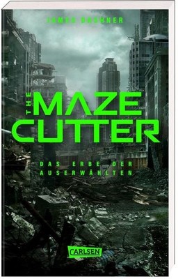 The Maze Cutter - Das Erbe der Auserwählten (The Maze Cutter 1) Das Spin-Off ...
