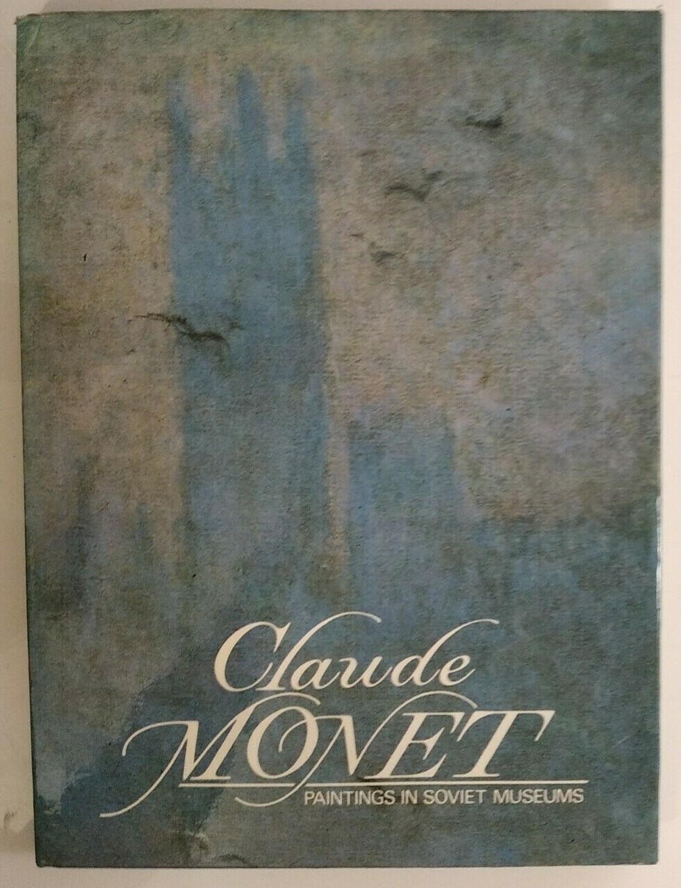 Claude Monet: Paintings in Soviet Museums by Nina Kalitina 1990