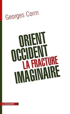 Ost-West: Der imaginäre Bruch - Georges Corm - V563551