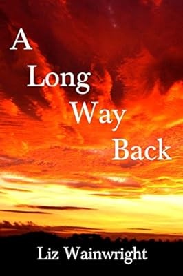 A Long Way Back: Volume 3 (The Lynda Collins Trilogy), Wainwright, Liz, Used; Go