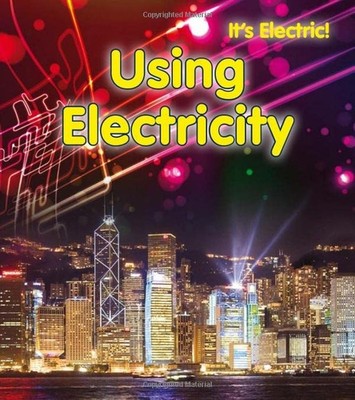 Using Electricity (It's Electric!), Chris Oxlade