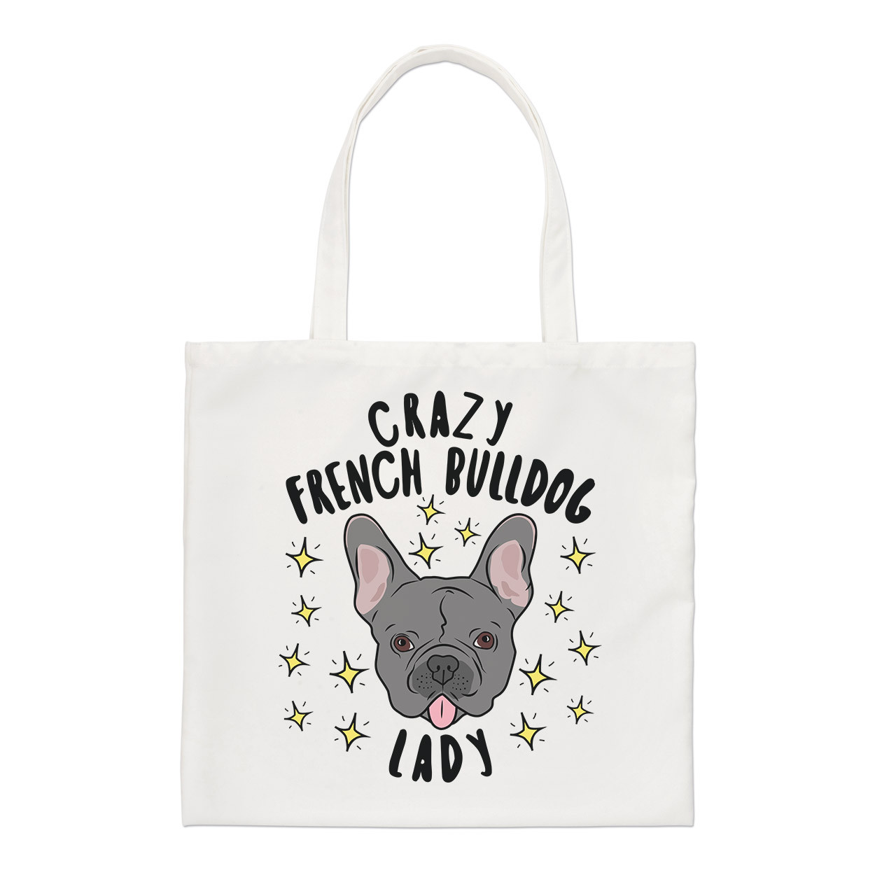 Crazy French Bulldog Lady Stars Regular Tote Bag Dog Puppy Animal Shoulder