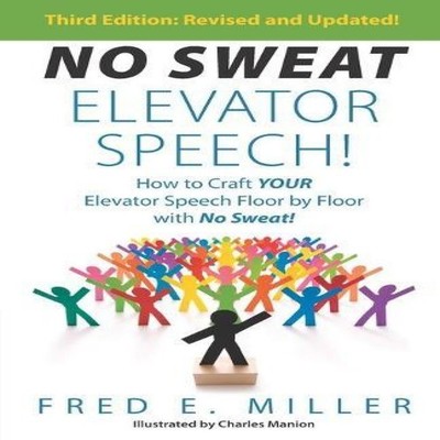NO SWEAT Elevator Speech! How to Craft Your Elevator Speech Floor