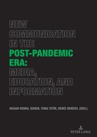 New Communication In The Post-Pandemic Era: Media, Education, And Information