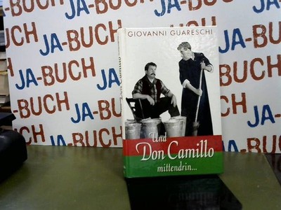 Und  Don Camillo mittendin Giovanni, Guareschi: