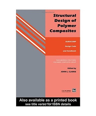 Structural Design of Polymer Composites: Eurocomp Design Code and Background Doc