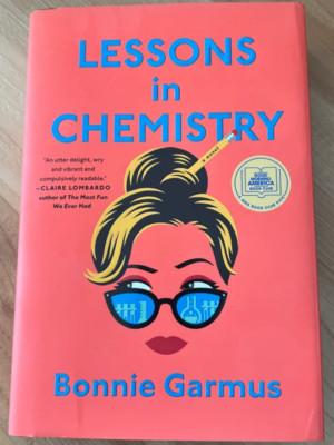 Lessons in Chemistry : A Novel by Bonnie Garmus (2022, Hardcover) Brand New MINT