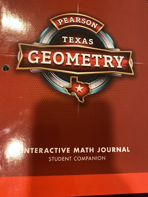 PEARSON TEXAS GEOMETRY INTERACTIVE MATH JOURNAL STUDENT Allan E Bellman