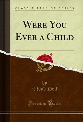 Were You Ever a Child (Classic Reprint)