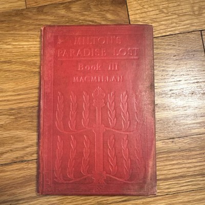 John Milton Paradise Lost Book III Macmillan 1916 Cloth Collectible English