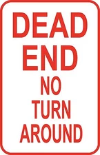 Dead End No Turn Around Warning Sign 12" x 18" Aluminum Road Street #39 USA Made