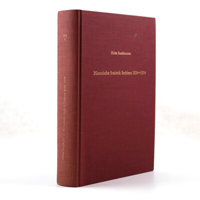 Historische Statistik Serbiens 1834-1914 Südosteuropäische Arbeiten 1989 SOA 87