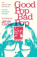 Good Pop, Bad Pop, Jarvis Cocker