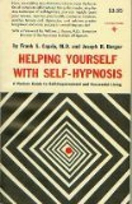 Helping Yourself with Self-Hypnosis Frank S., Berger, Joseph R. C