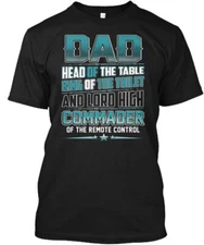 Dad Head Of Table King Toilet And Lord High T-Shirt Made in USA Size S to 5XL