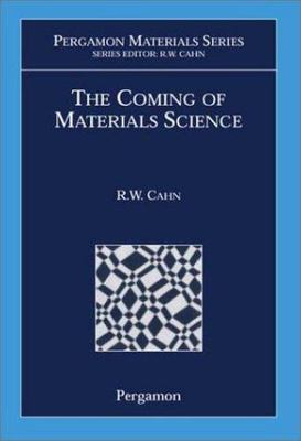 Coming of Materials Science, Hardcover by Cahn, R. W., Used Good Condition, F...