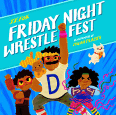 Friday Night Wrestlefest by J F Fox: New