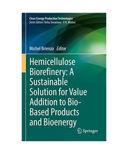 Hemicellulose Biorefinery: A Sustainable Solution for Value Addition to Bio-Base