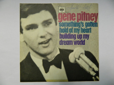 7''-  GENE PITNEY  =  SOMETHING'S GOTTEN HOLD OF MY HEART / BUILDING UP MY ......