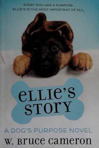 Ellie's Story: A Dog's Purpose Novel | eBay