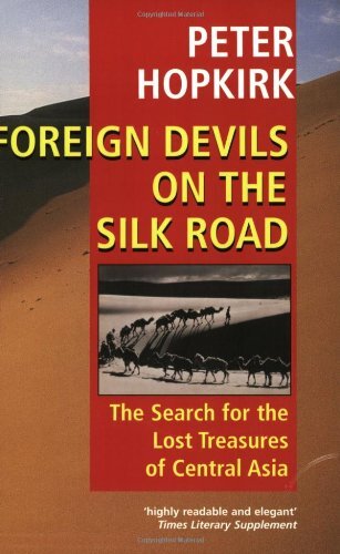 Foreign Devils on the Silk Road: The Search for the Lost Treasu .9780192802118