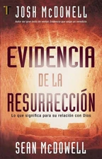 Evidencia de la Resurreccion: Lo Que Significa Para su Relacion Con Dios = Evid,