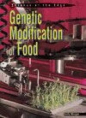 Genetic Modification of Food (Science at the Edge),Sally Morgan