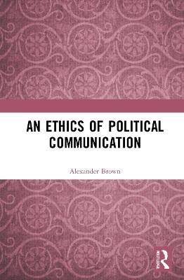 Eine Ethik der politischen Kommunikation - 9781032075938