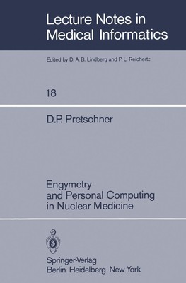 Engymetry and Personal Computing in Nuclear Medicine Dietrich P. Pretschner