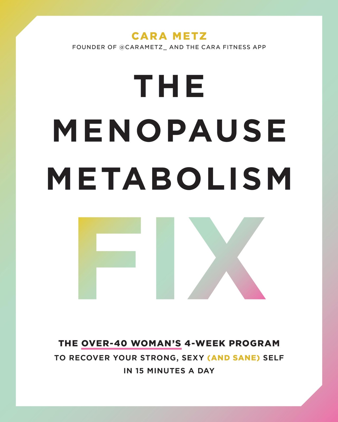 The Menopause Metabolism Fix: The Over-40 Woman’s 4-Week Program