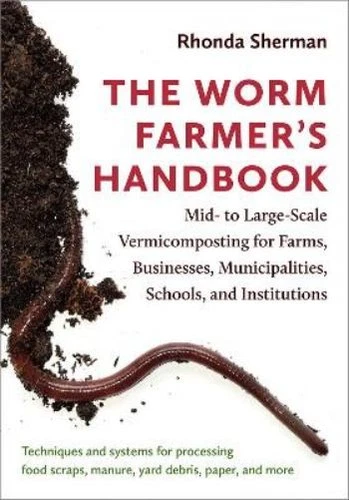 Rhonda Sherman The Worm Farmer’s Handbook (Paperback)
