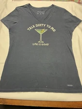 Life Is Good size M Blue CrusherLite T-Shirt Talk Dirty To Me Martini 