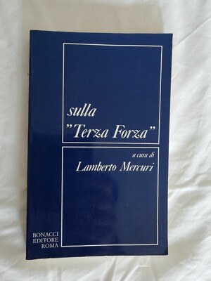 Über die dritte Kraft - kuratiert von Lamberto Mercuri - Ed. Bonacci - 1985
