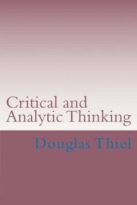 Critical and Analytic Thinking by Douglas Thiel (English) Paperback Book
