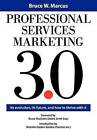Professional Services Marketing 3.0 by Bruce W Marcus (Hardback, 2011)